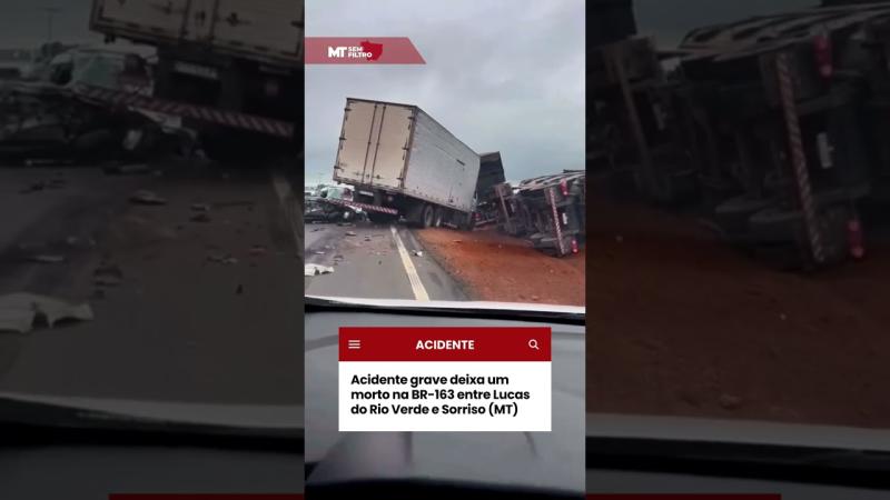 Acidente grave deixa um morto na BR-163 entre Lucas do Rio Verde e Sorriso (MT)