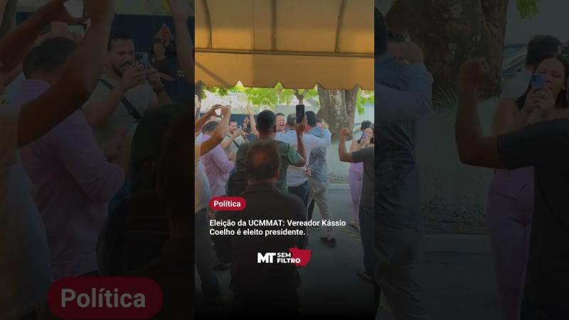 Eleição da UCMMAT: Vereador Kássio Coelho é eleito presidente