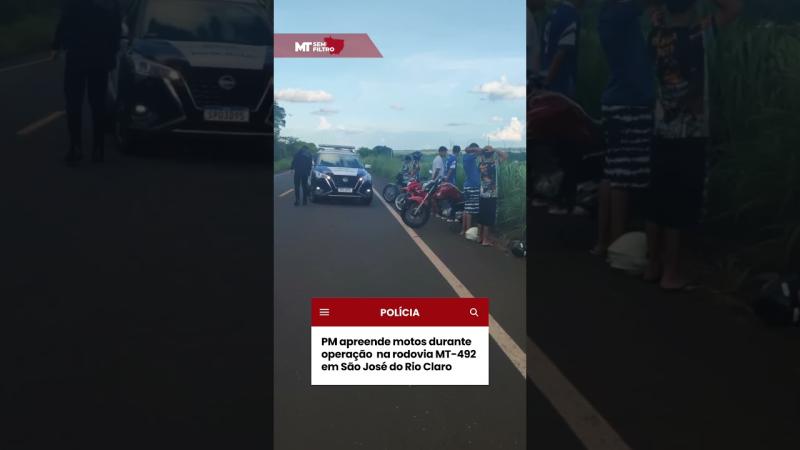 PM apreende motos durante operação contra manobras perigosas na MT-492